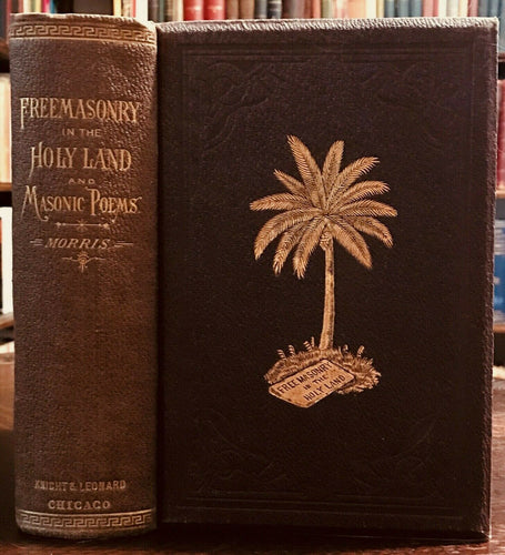 FREEMASONRY IN THE HOLY LAND MASONIC EXPLORATION Robert Morris 1879 EASTERN STAR