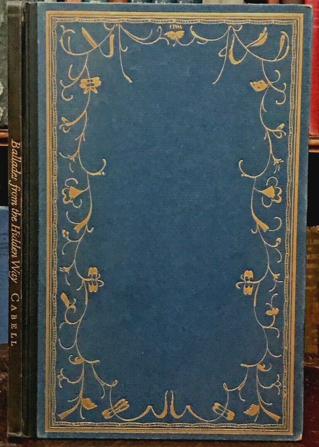 BALLADES FROM THE HIDDEN WAY - Cabell, 1st/ Ltd Ed 198/830, 1928 - SIGNED POETRY