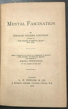 MENTAL FASCINATION - Atkinson, 1915 - NEW THOUGHT MIND POWER LAW OF ATTRACTION