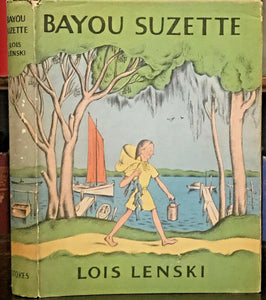 BAYOU SUZETTE, Lois Lenski - Stated 1st Ed, 1943 SOUTHERN LIT NEW ORLEANS CAJUN