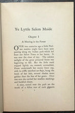 YE LYTTLE SALEM MAIDE: A STORY OF WITCHCRAFT - Mackie, 1923 WITCHES PERSECUTION