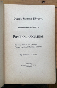 PRACTICAL OCCULTISM: Thought Forces - Loomis, 1898 - OCCULT POWERS MANIFESTATION