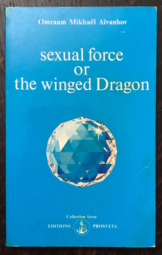 SEXUAL FORCE OR THE WINGED DRAGON - 1st 1984 - UNIVERSAL LOVE SEXUALITY SPIRIT