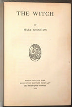 THE WITCH - Mary Johnston, 1st 1914 SUPERNATURAL LOVE STORY WITCHES WITCH HUNTS