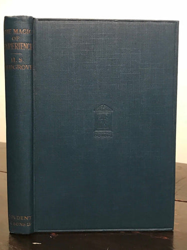 MAGIC OF EXPERIENCE - Redgrove, 1915 - MYSTIC, ALCHEMY, NEW THOUGHT, MATHEMATICS