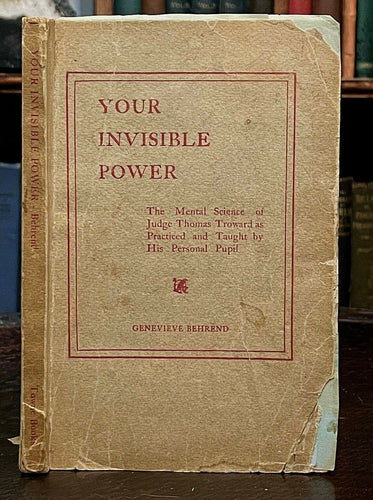 YOUR INVISIBLE POWER - 1927 SELF HELP NEW THOUGHT MYSTICS MANIFESTATION POWER