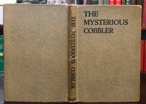 THE MYSTERIOUS COBBLER - 1st, 1935 ARTHUR SPRAY NATURAL MAGNETIC HEALING HEALER