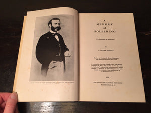 A MEMORY OF SOLFERINO 1864-1939, J. Henry Dunant 1939 American Ed. RED CROSS