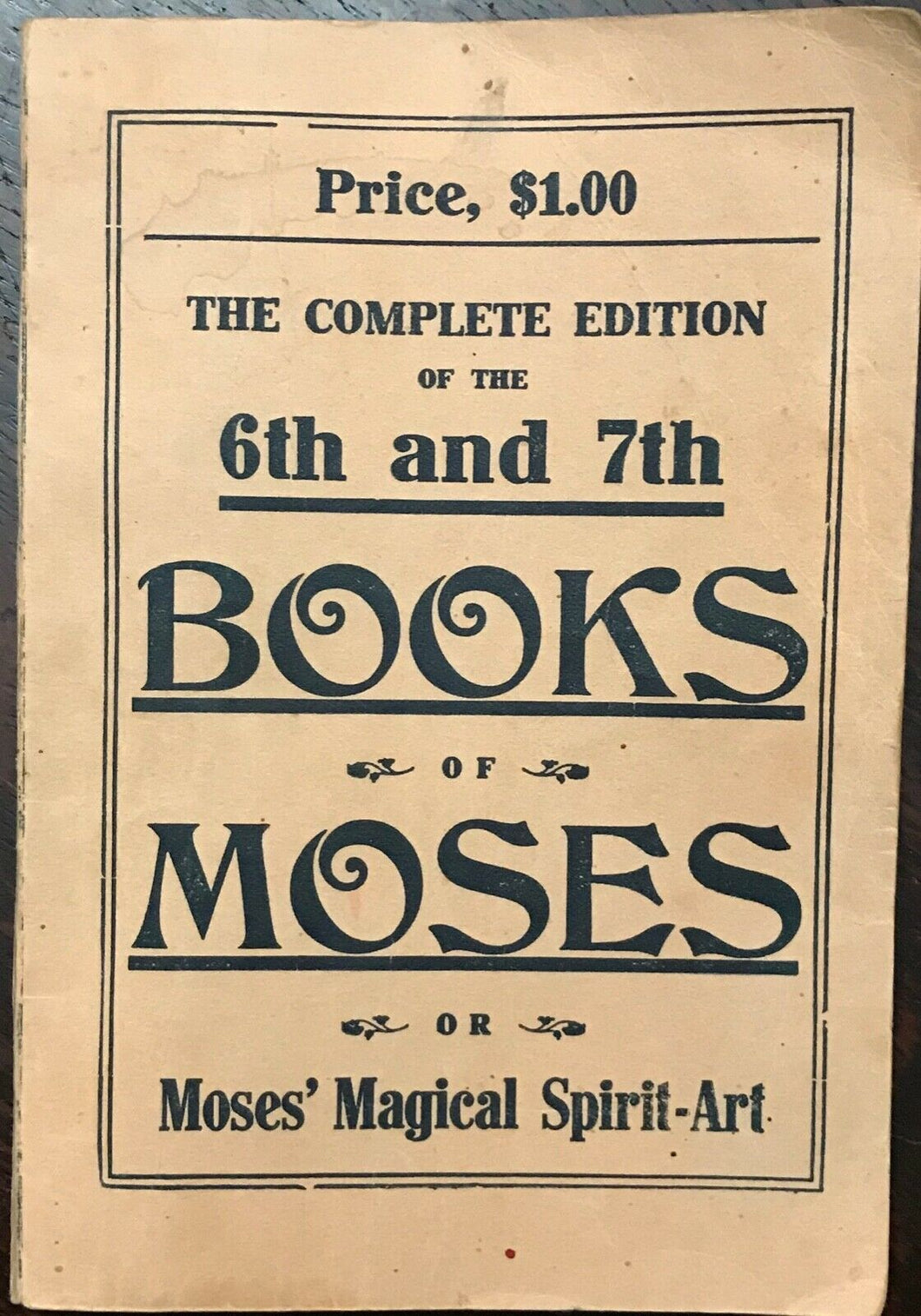 6th AND 7th BOOKS OF MOSES, OR MOSES' MAGICAL SPIRIT ART - MAGICK GRIMOIRE 1900s