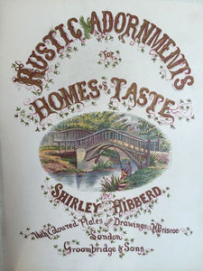RUSTIC ADORNMENTS FOR HOMES OF TASTE, Shirley Hibberd 1870 Gardening 230+ Plates