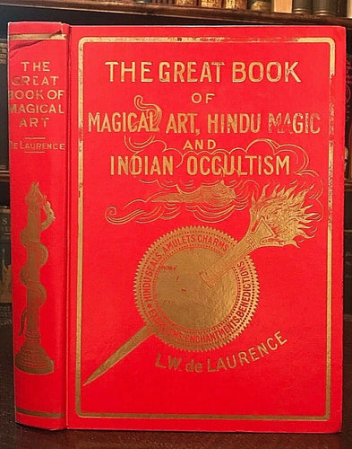 GREAT BOOK OF MAGICAL ART, HINDU MAGIC & INDIAN OCCULTISM - De Laurence GRIMOIRE