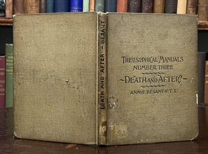 DEATH AND AFTER? - Theosophical Manual - Besant, 1893 - ETERNAL SOUL AFTERLIFE