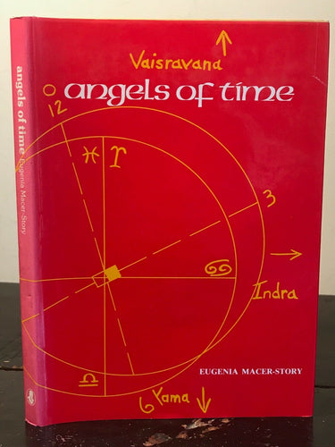 ANGELS OF TIME: MEDITATIONS WITH THE 36 DECANS OF THE ZODIAC - Macer-Story, 1982