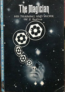 THE MAGICIAN: HIS TRAINING AND WORK - Butler, 1976 - MAGICK WITCHCRAFT SORCERY