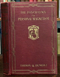 PSYCHOLOGY OF PERSONAL MAGNETISM - Atkinson 1920 - MAGNETIC LAW OF ATTRACTION