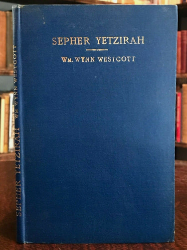 1911 - SEPHER YETZIRAH: THE BOOK OF FORMATION, Westcott - KABBALAH MAGICK OCCULT