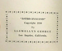 ASTRO-ANALYSIS - Llewellyn George, 1st Ed 1930 - ASTROLOGY PLANETARY INFLUENCES