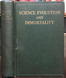 SCIENCE, EVOLUTION, AND IMMORTALITY - 1st 1927 - DARWIN SPIRIT EARTH PROPHECY