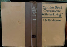 CAN THE DEAD COMMUNICATE WITH THE LIVING? - 1st Ed, 1920 - SPIRITS FALLEN ANGELS