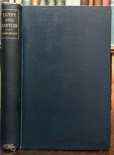 EGYPT AND BABYLON in SACRED PROFANE SOURCES - Rawlinson, 1st 1885 BIBLE HISTORY