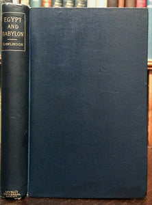 EGYPT AND BABYLON in SACRED PROFANE SOURCES - Rawlinson, 1st 1885 BIBLE HISTORY