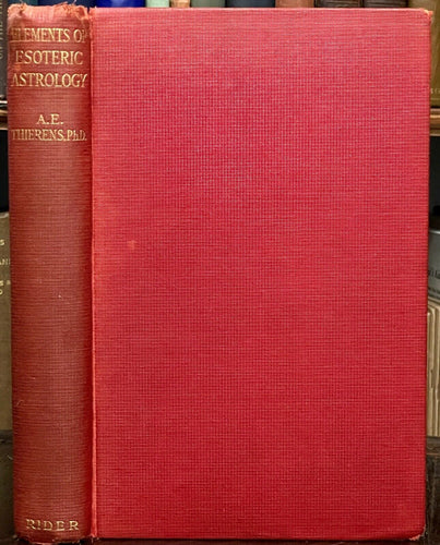 ELEMENTS OF ESOTERIC ASTROLOGY - A.E. Thierens, 1st 1931 - ZODIAC, HOROSCOPE