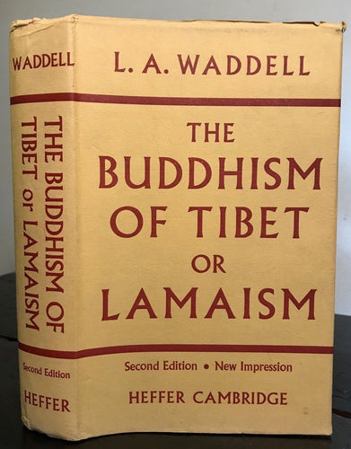 THE BUDDHISM OF TIBET OR LAMAISM - WADDELL - 1971, MYSTIC CULTS SORCERY LEGENDS