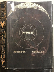 ALEISTER CROWLEY - MOONCHILD - 1st/1st 1970, HC/DJ -  Excellent Cond, DOVE PRESS
