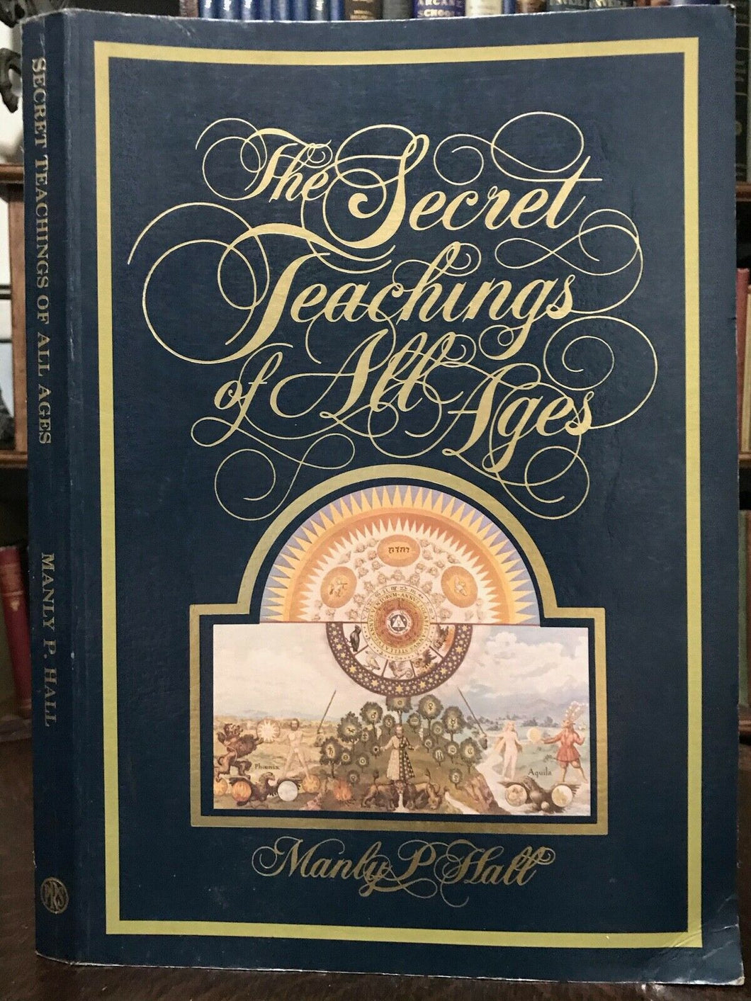 SECRET TEACHINGS OF ALL AGES - Manly Hall, 1989 MAGICK HERMETIC ALCHEMY MASONIC