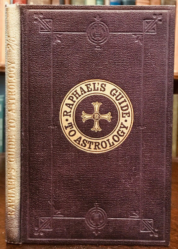 1911 RAPHAEL'S GUIDE TO ASTROLOGY - DIVINATION FATE FORTUNETELLING ZODIAC OCCULT