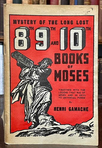 LONG LOST 8th 9th AND 10th BOOKS OF MOSES - Gamache 1967 HOODOO GRIMOIRE OCCULT