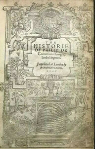 HISTORIE OF PHILIP DE COMMINES, KNIGHT, LORD OF ARGENTON - 1st PRINTING 1596
