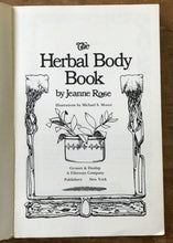 SIGNED - HERBAL BODY BOOK - Jeanne Rose, 1976 RECIPES POTIONS REMEDIES HERBALISM