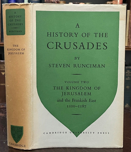HISTORY OF THE CRUSADES - Runciman, 1st 1952 Vol 2 - KINGDOM OF JERUSALEM