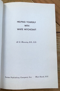 HELPING YOURSELF WITH WHITE WITCHCRAFT - Manning, 1st 1972 MAGICK SPELLS RITUALS