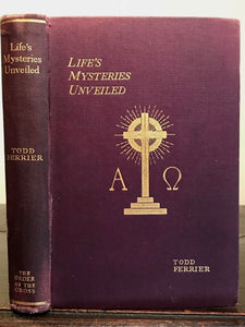 LIFE'S MYSTERIES UNVEILED - TODD FERRIER, 1943 Christian Mysticism ANIMAL RIGHTS