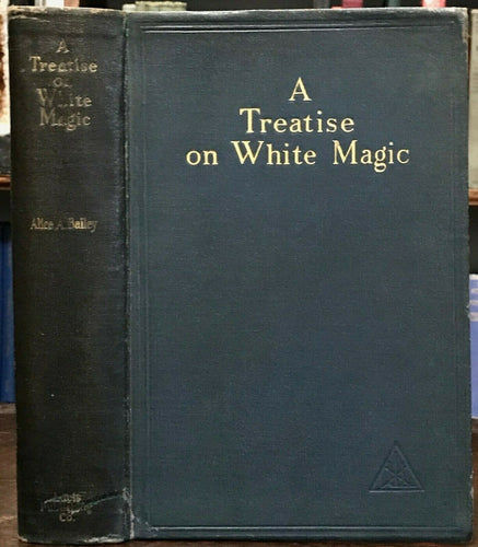 TREATISE ON WHITE MAGIC - Alice Bailey, Stated First Edition 1934 - OCCULT STUDY