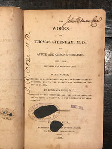 THE WORKS OF DR. THOMAS SYDENHAM – BENJAMIN RUSH 1809 –  MEDICAL DISEASES
