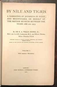 BY NILE AND TIGRIS - Budge, 1st Ed 1920 - ANCIENT EGYPT EGYPTOLOGY - 2 Volumes