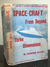 SPACE-CRAFT FROM BEYOND THREE DIMENSIONS, W. Gordon Allen, 1st/1st, 1959 UFOs