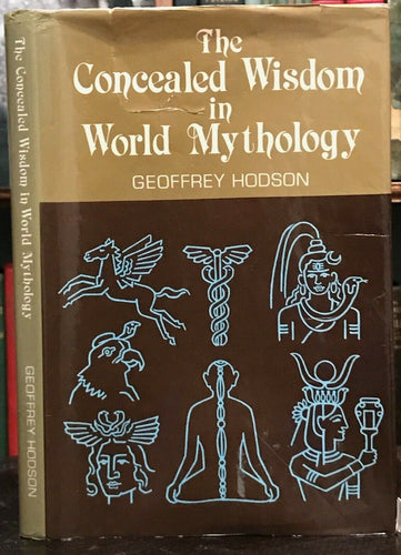 CONCEALED WISDOM IN WORLD MYTHOLOGY - Hodson, 1st 1983 FOLKLORE MYTHS OCCULT