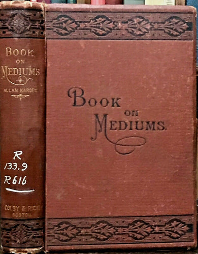 EXPERIMENTAL SPIRITISM, BOOK ON MEDIUMS - 1st, 1874 SPIRITS GHOSTS SPIRITUALISM