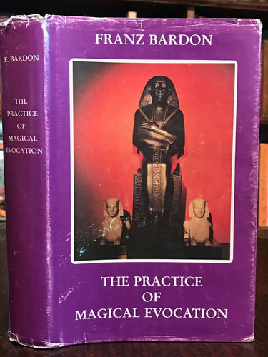 PRACTICE OF MAGICAL EVOCATION - Franz Bardon, 1991 - MAGICK GRIMOIRE INVOCATION