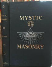 MYSTIC MASONRY: SYMBOLS OF FREEMASONRY - J.D. Buck, 1910 - OCCULT MYSTERIES