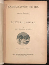 1880 - Edward Whymper, SCRAMBLES AMONGST THE ALPS & DOWN THE RHINE, Lady Murphy