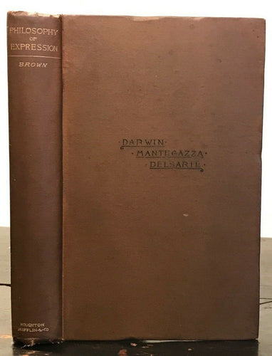 SYNTHETIC PHILOSOPHY OF EXPRESSION - Moses Brown, 1st Ed, 1886 - PUBLIC SPEAKING