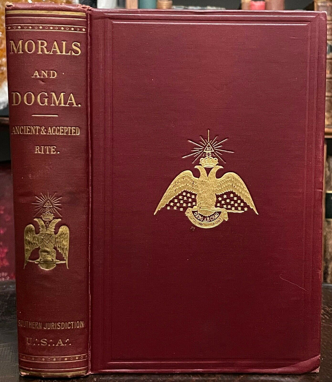 1918 MORALS AND DOGMA - FREEMASONRY ANCIENT SCOTTISH RITE MASONIC HISTORY