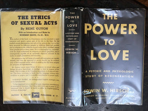 THE POWER TO LOVE - Hirsch, 1934 SEXUAL STUDIES SEX FEAR PSYCHIC SPIRITUAL CURES