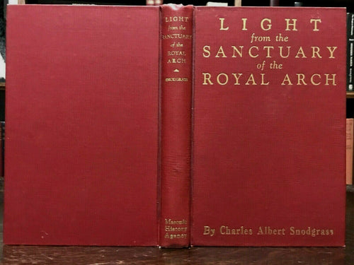 LIGHT FROM THE SANCTUARY OF THE ROYAL ARCH - Snodgrass, 1947 FREEMASONRY MASONIC