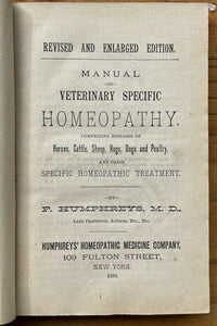 HUMPHREYS VETERINARY MANUAL - 1886 - HOMEOPATHY, ANIMALS, MEDICINE, REMEDIES